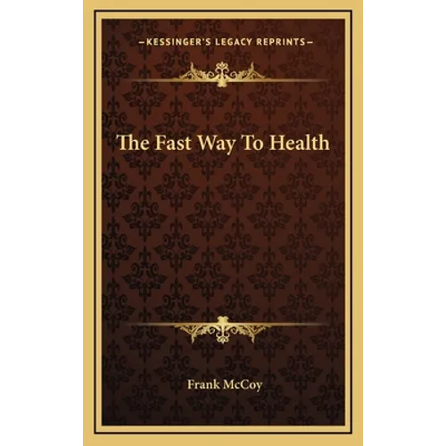 The Fast Way To Health - Hardcover