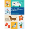 The Year I Stopped to Notice - Hardcover