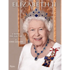 Elizabeth II: A Queen for Our Time - Hardcover