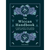 The Wiccan Handbook: A Modern Guide to the Symbols, Spells and Rituals of Witchcraft - Hardcover