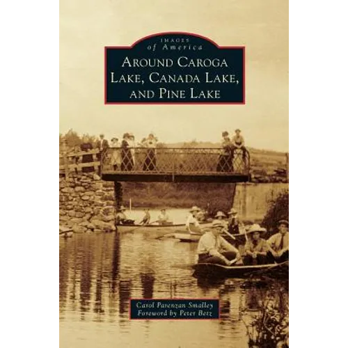 Around Caroga Lake, Canada Lake, and Pine Lake - Hardcover