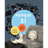 Porque Sí - Hardcover