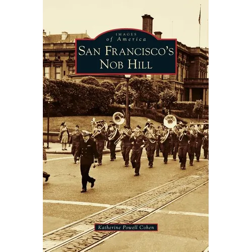 San Francisco's Nob Hill - Hardcover