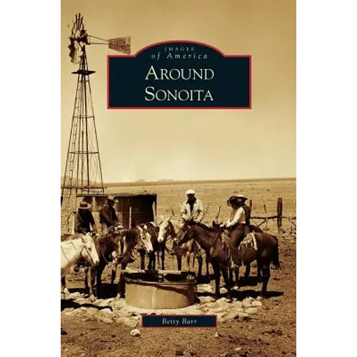 Around Sonoita - Hardcover