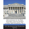 Risk Assessment for the Waste Technologies Industries Hazardous Waste Incineration Facility (East Liverpool, Ohio): Introduction, Vol. 2 - Paperback