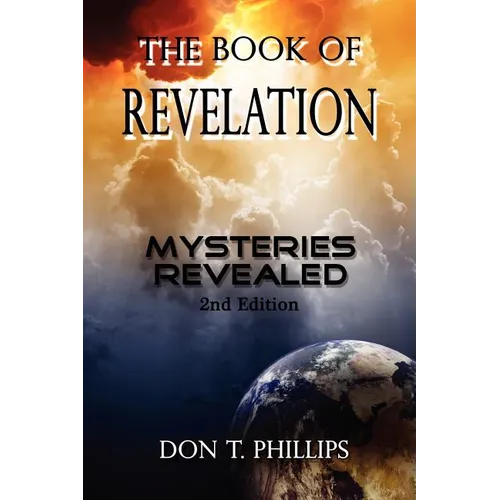 The Book of Revelation: Mysteries Revealed - Paperback