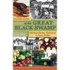 A Culinary History of the Great Black Swamp: Buckeye Candy, Bratwurst & Apple Butter - Hardcover