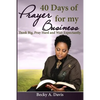 40 Days of Prayer for My Business: Think Big, Pray Hard and Wait Expectantly - Paperback