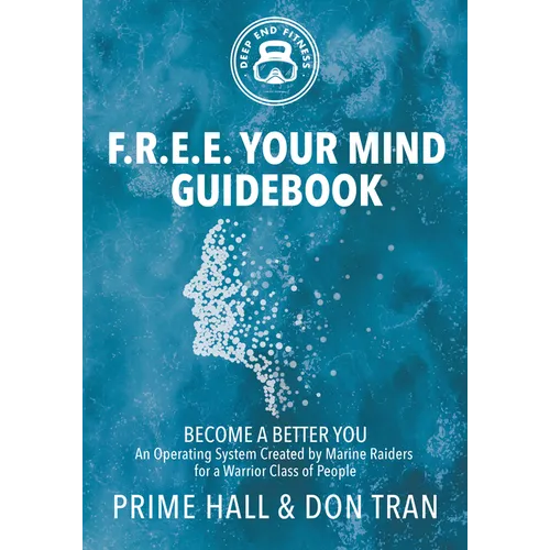 F.R.E.E. Your Mind Guidebook: Become a Better You - Paperback