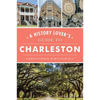 A History Lover's Guide to Charleston - Paperback