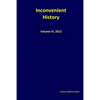 Inconvenient History Vol. IV, 2012 - Paperback