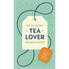 Stuff Every Tea Lover Should Know - Hardcover