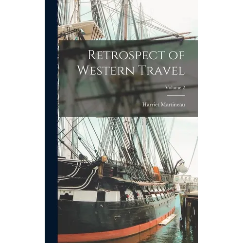 Retrospect of Western Travel; Volume 2 - Hardcover