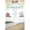 The A-Z of Curious Somerset - Paperback