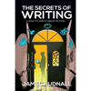 The Secrets of Writing: How to Create Great Fiction - Paperback