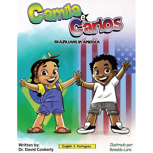 Camila e Carlos (English Portuguese Bilingual Book for Kids - Brazilian): Brazilians in America - Paperback