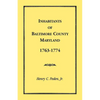 Inhabitants of Baltimore County, Maryland, 1763-1774 - Paperback