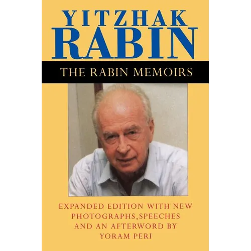 The Rabin Memoirs, Expanded Edition with Recent Speeches, New Photographs, and an Afterword - Paperback