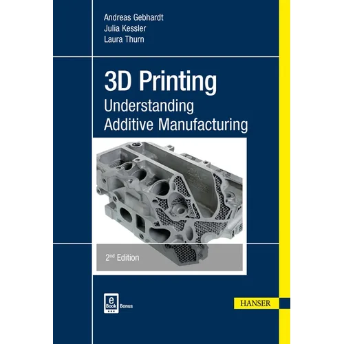 3D Printing 2e: Understanding Additive Manufacturing - Paperback