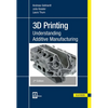 3D Printing 2e: Understanding Additive Manufacturing - Paperback