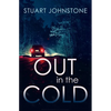 Out in the Cold: The Thrillingly Authentic Scottish Crime Debut - Paperback