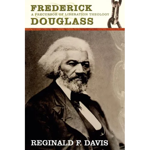 Frederick Douglass: Precurson to Lib Theology - Paperback