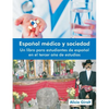 Espanol Medico y Sociedad: Un Libro Para Estudiantes de Espanol En El Tercer Ano de Estudios - Paperback