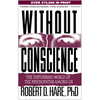 Without Conscience: The Disturbing World of the Psychopaths Among Us - Paperback