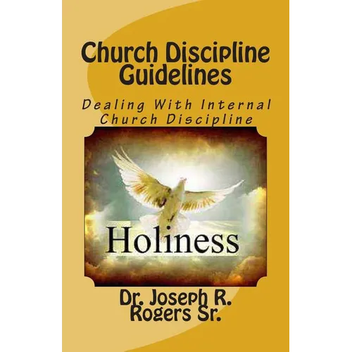 Church Discipline Guidelines: Dealing With Internal Church Discipline - Paperback