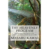 The Heavenly Program: Harmonizing with the Spiritual Influence in Nature - Paperback