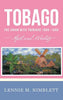 Tobago: The Union with Trinidad 1889-1899: Myth and Reality - Hardcover