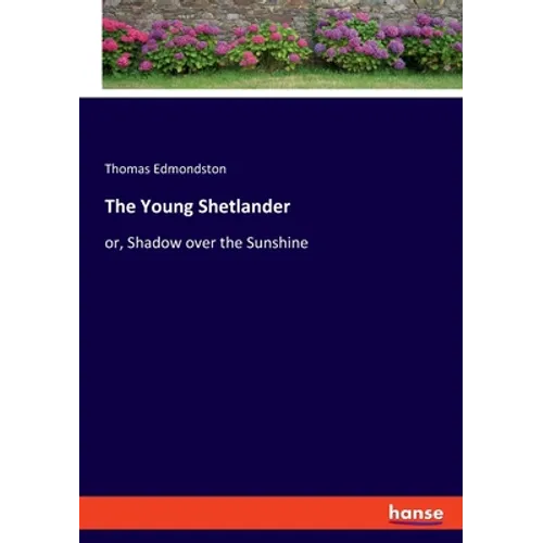 The Young Shetlander: or, Shadow over the Sunshine - Paperback