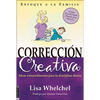 En Correcci��n Creativa: Ideas Extraordinarias Para La Disciplina Diaria - Paperback