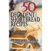 50 Decadent Shortbread Recipes - Paperback