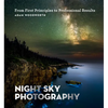 Night Sky Photography: From First Principles to Professional Results - Paperback