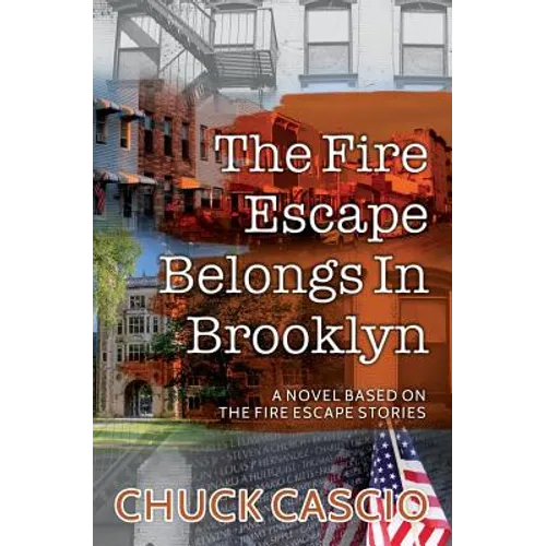 The Fire Escape Belongs In Brooklyn: A novel based on The Fire Escape Stories - Paperback