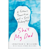 She's My Dad: A Father's Transition and a Son's Redemption - Paperback
