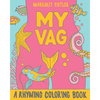My Vag: A Rhyming Coloring Book - Paperback
