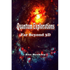 Quantum Explorations: Far Beyond 3D - Paperback