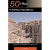 Explorer's Guide 50 Hikes in Northern New Mexico: From Chaco Canyon to the High Peaks of the Sangre de Cristos - Paperback