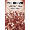 The Crowd: A Study of the Popular Mind - Paperback