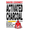 Activated Charcoal: Antidote, Remedy, and Health Aid - Paperback