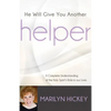 He Will Give You Another Helper: A Complete Understanding of the Holy Spirit's Role in our Lives - Paperback
