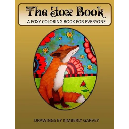The Fox Book: A Foxy Coloring Book for Everyone - Paperback