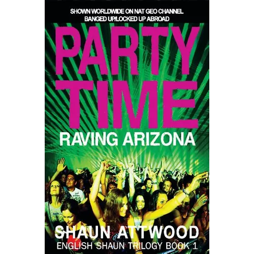 Party Time: Raving Arizona - Paperback