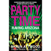 Party Time: Raving Arizona - Paperback