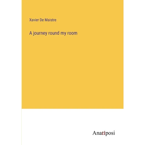 A journey round my room - Paperback