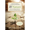Ill Nature: Rants and Reflections on Humanity and Other Animals - Paperback