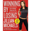 Winning by Losing: Drop the Weight, Change Your Life - Paperback