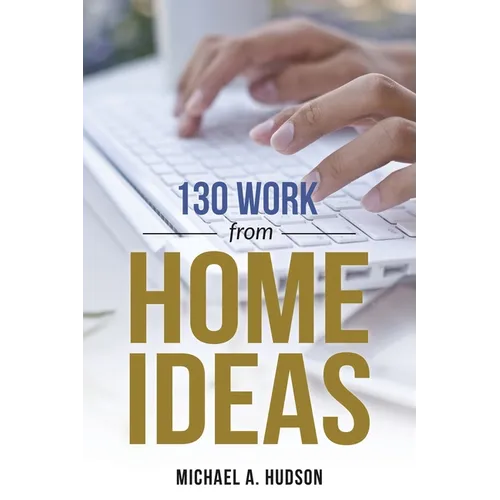 130 Work from Home Ideas - Paperback